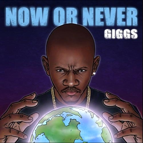 NOW  OR NEVER GIGGS cd