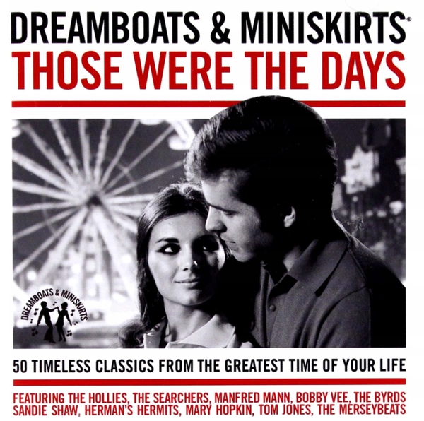 DREAMBOATS  & MINISKIRTS THOSE WERE THE DAYS cd